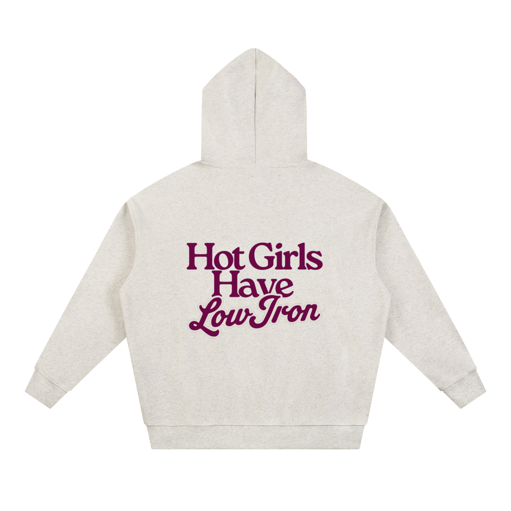 Hot Girls Have Low Iron Hoodie