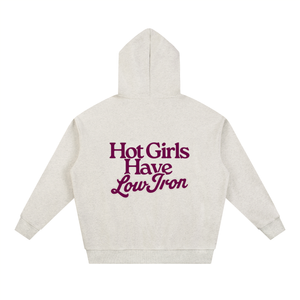 Hot Girls Have Low Iron Hoodie