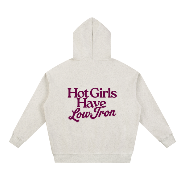 Hot Girls Have Low Iron Hoodie