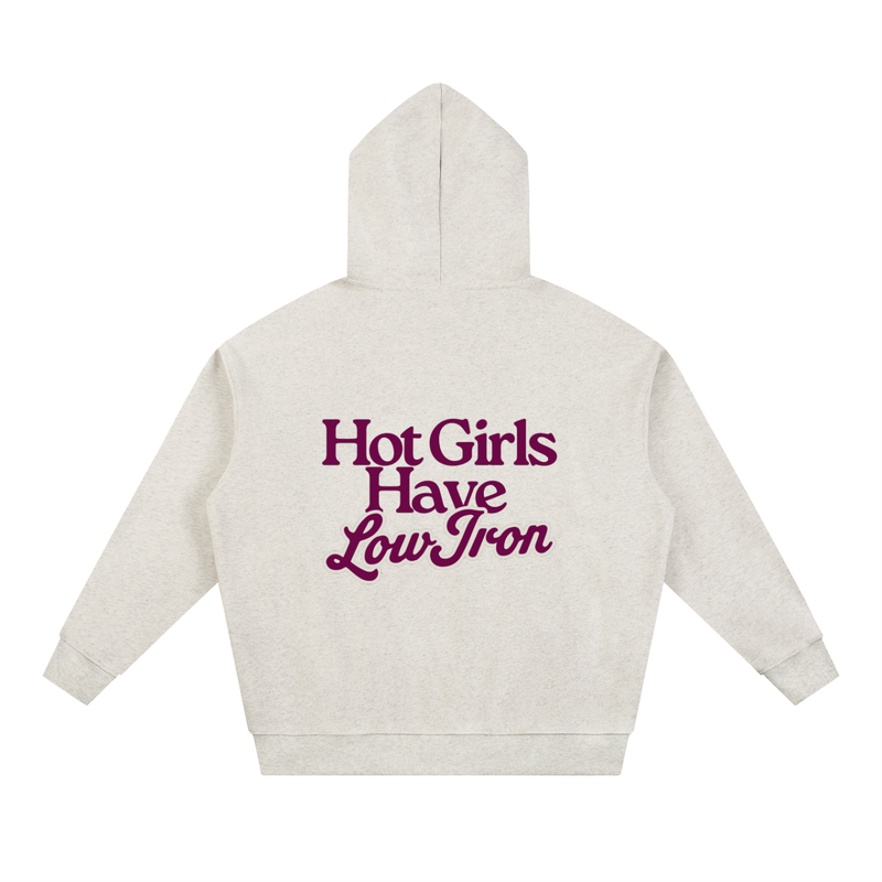 Hot Girls Have Low Iron Hoodie