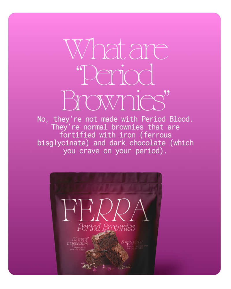 A pink and purple promotional graphic with text explaining what period brownies are, plus a bag of FERRA Period Brownies shown at the bottom.