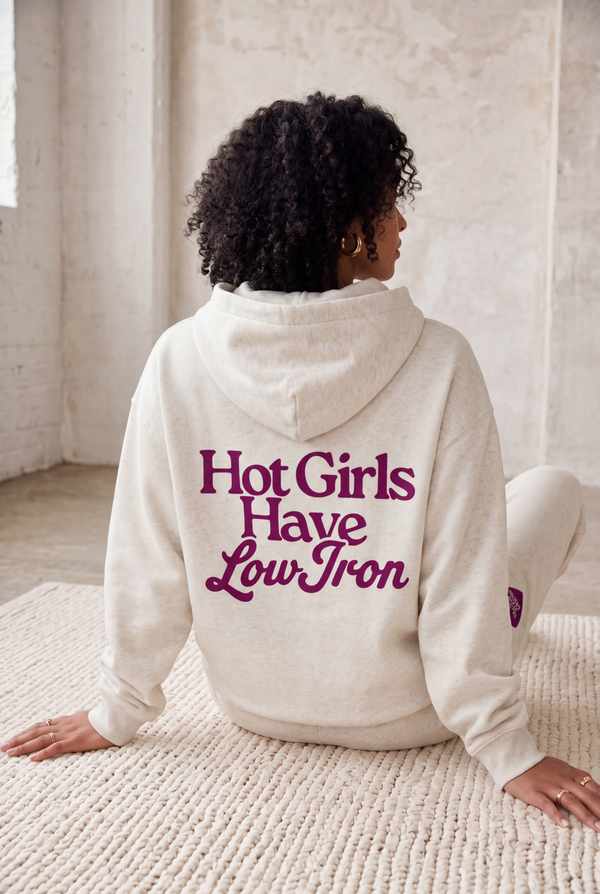 Hot Girls Have Low Iron Hoodie